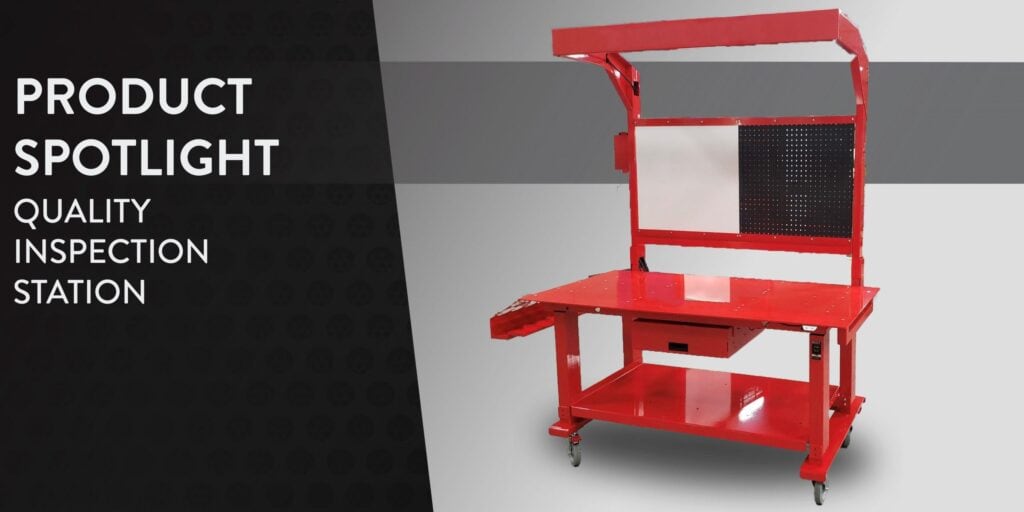 Product Spotlight – Quality Inspection Station Product Spotlight – Quality Inspection Station