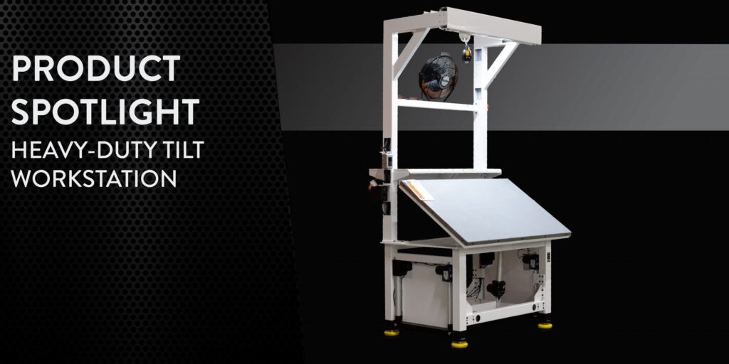 Product Spotlight – Heavy Duty Electric Tilt Workstation Product Spotlight – Heavy Duty Electric Tilt Workstation